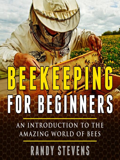 Title details for Beekeeping for beginners by Randy Stevens - Available